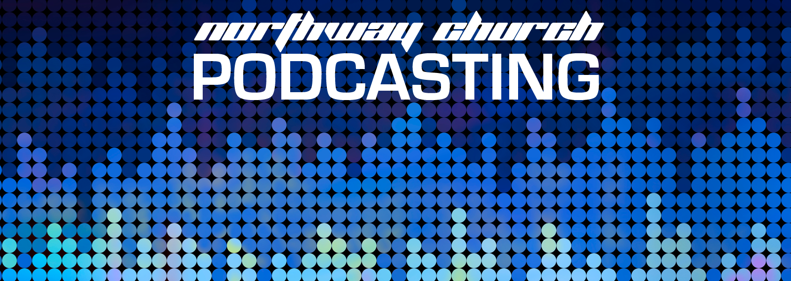 Northway Podcasting